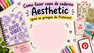 Como fazer capa de caderno aesthetic igual as gringas do Pinterest